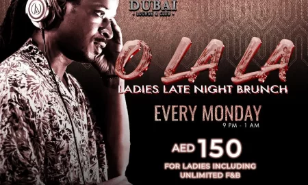 O La La - Late Night Brunch At O Dubai - Lounge & Club