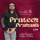 Prateek Prakash Live