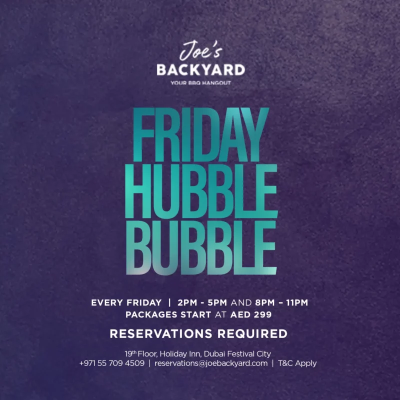 Friday Hubble Bubble at Joe’s Backyard Dubai Festival City