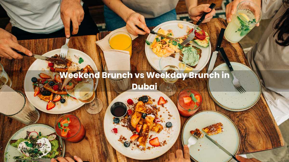 Weekend Brunch vs Weekday Brunch in Dubai Which One Actually Wins